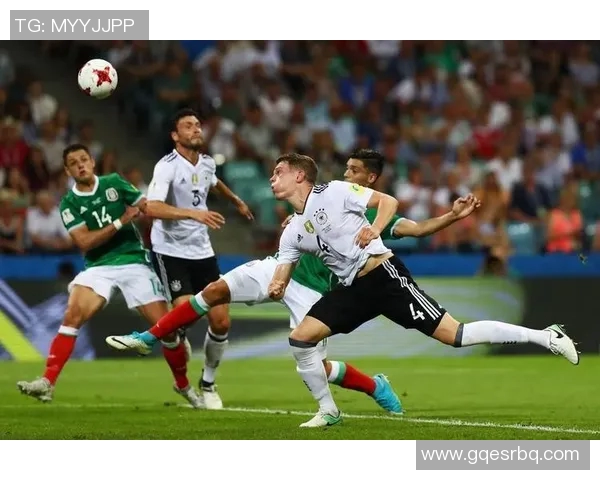 德国与墨西哥足球对决精彩比分图解析与赛况回顾